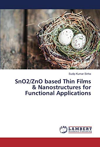 SnO2/ZnO based Thin Films & Nanostructures for Functional Applications