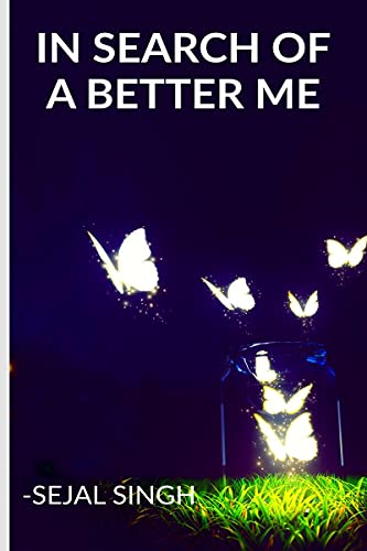 In Search of A Better Me
