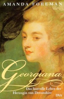 Georgiana, Das lustvolle Leben der Herzogin von Devonshire