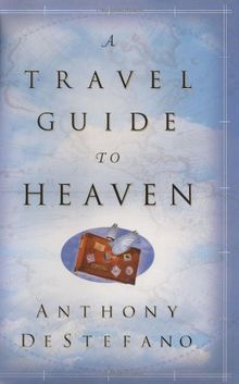 A Travel Guide to Heaven