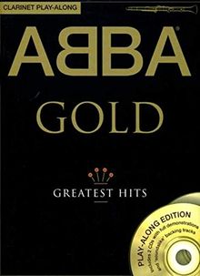 ABBA: Gold Clarinet Play-Along: Noten, Play-Along, CD (2) für Klarinette (Play Along Book & Cds)