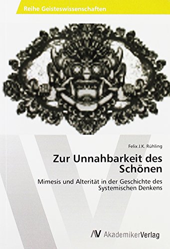 Zur Unnahbarkeit des Schönen: Mimesis und Alterität in der Geschichte des Systemischen Denkens