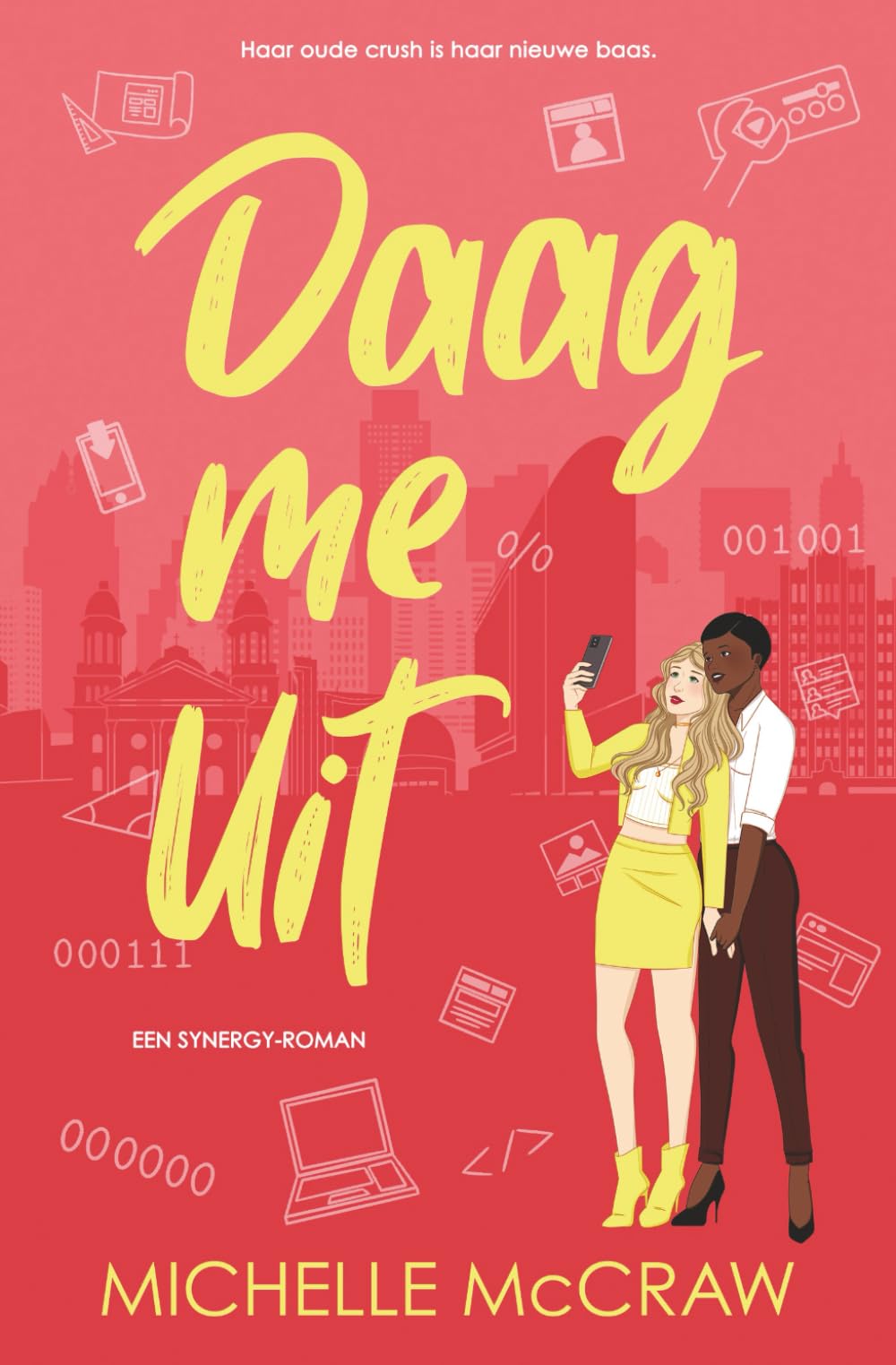 Daag me Uit: Een kantoorromance met de beste vriend van je broer (Synergy (Nederlands), Band 6)