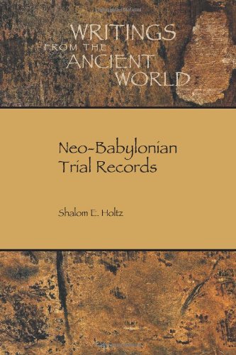 Neo-Babylonian Trial Records (Writings from the Ancient World, Band 35)