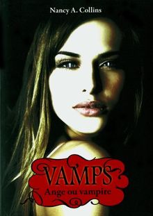 Vamps. Vol. 3. Ange ou vampire