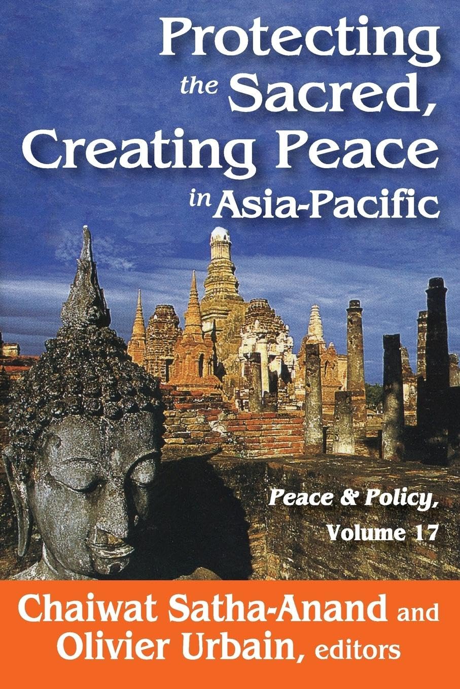 Protecting the Sacred, Creating Peace in Asia-Pacific: Peace & Policy, Volume 17 (Peace & Policy, 17, Band 17)