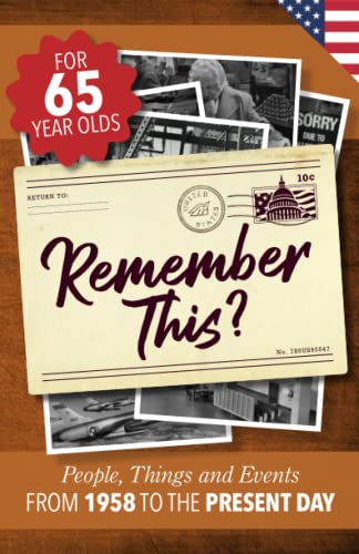 Remember This?: People, Things and Events from 1958 to the Present Day (US Edition) (Milestone Memories)