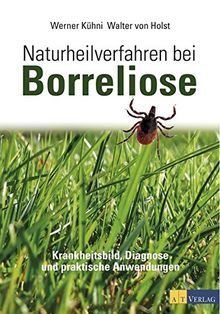Naturheilverfahren bei Borreliose: Krankheitsbild, Diagnose und praktische Anwendungen