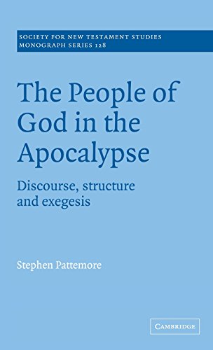 The People of God in the Apocalypse: Discourse, Structure and Exegesis (Society for New Testament Studies Monograph Series, Band 128)