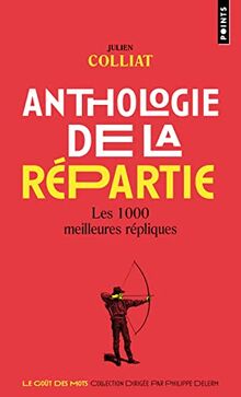 Anthologie de la répartie : les 1.000 meilleures répliques