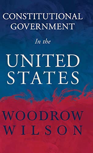 Constitutional Government in the United States