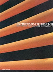 Innenarchitektur. Interior Design in Germany