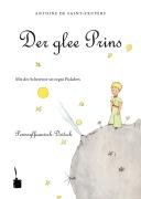 Der glee Prins: Der kleine Prinz. Pennsylfaanisch Deitsch /Pennsylvania Dutch