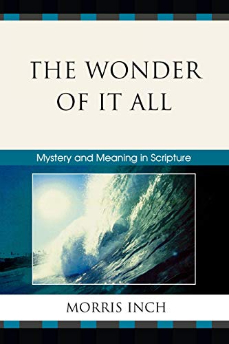 The Wonder of It All: Mystery and Meaning in Scripture