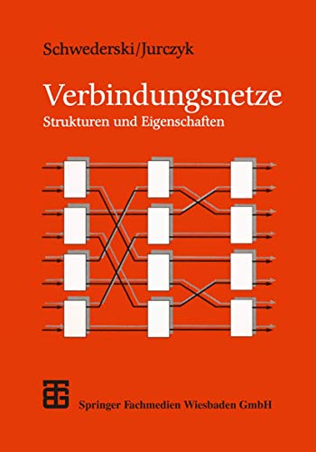 Verbindungsnetze: Strukturen Und Eigenschaften (Mathematik Für Ingenieure Und Naturwissenschaftler, Ökonomen Und Landwirte) (German Edition)