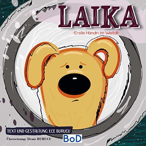 Laika: Erste Hündin im Weltall