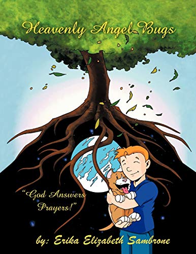 Heavenly Angel Bugs: God Answers Prayers