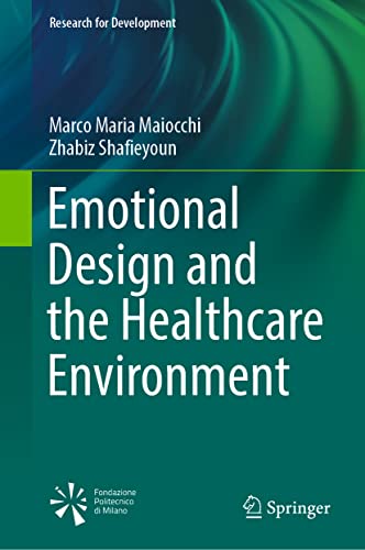Emotional Design and the Healthcare Environment (Research for Development)