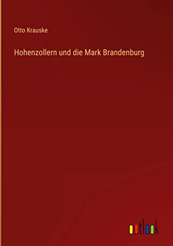 Hohenzollern und die Mark Brandenburg