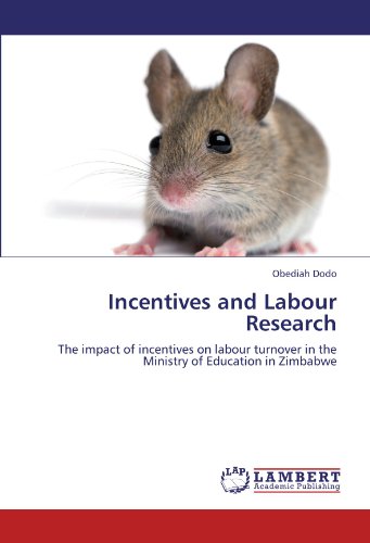 Incentives and Labour Research: The impact of incentives on labour turnover in the Ministry of Education in Zimbabwe