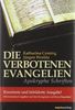 Die verbotenen Evangelien: Apokryphe Schriften