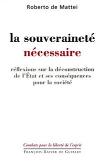 La souveraineté nécessaire : réflexions sur la déconstruction de l'État et ses conséquences pour la société