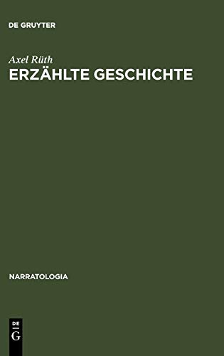 Erzählte Geschichte: Narrative Strukturen in der französischen Annales-Geschichtsschreibung (Narratologia, 5)