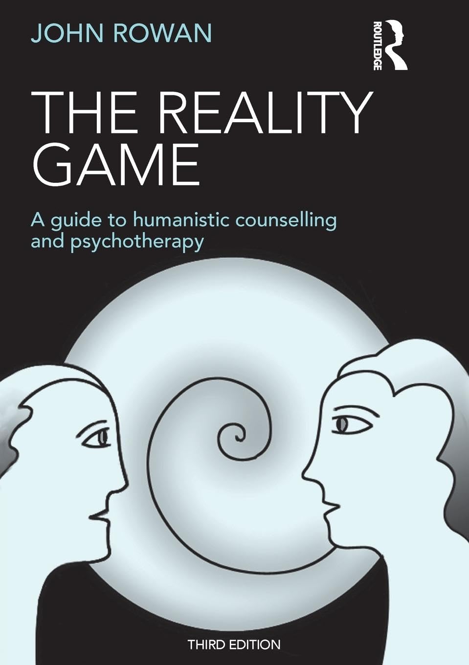 John Rowan The Reality Game, A Guide To Humanistic Counselling And Psychotherapy