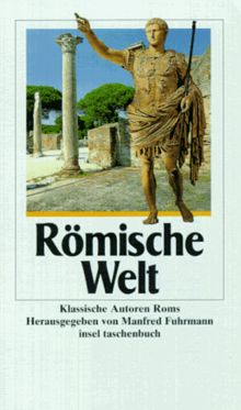 Römische Welt. Klassische Autoren Roms.