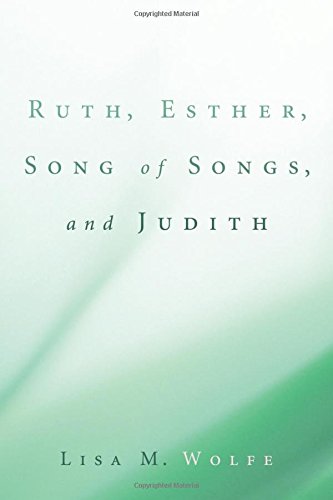 Ruth, Esther, Song of Songs, and Judith