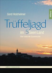 Trüffeljagd im Fünfseenland