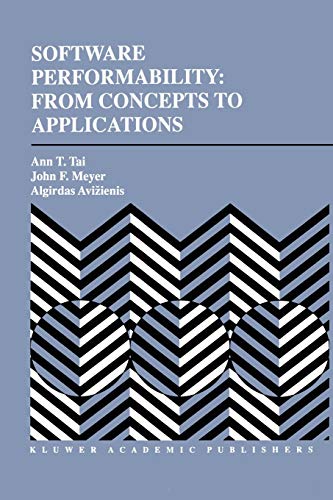 Software Performability: From Concepts to Applications (The Springer International Series in Engineering and Computer Science) (The Springer ... and Computer Science, 347, Band 347)