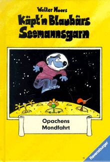 Opachens Mondfahrt: Käpt'n Blaubärs Seemannsgarn 1