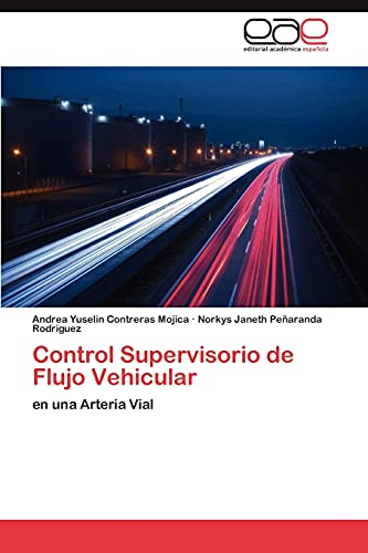 Control Supervisorio de Flujo Vehicular: en una Arteria Vial