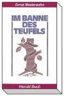 Im Banne des Teufels. Ein Wort der Information, Aufklärung und Warnung (Herold-Buch)