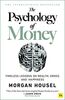 Housel, M: Psychology of Money: Timeless Lessons on Wealth, Greed, and Happiness