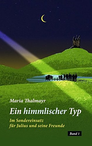 Ein himmlischer Typ: Im Sondereinsatz für Julius und seine Freunde