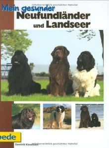 Neufundländer und Landseer, Mein gesunder