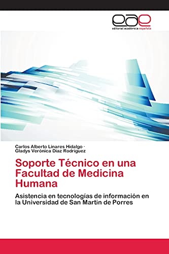 Soporte Técnico en una Facultad de Medicina Humana: Asistencia en tecnologías de información en la Universidad de San Martin de Porres
