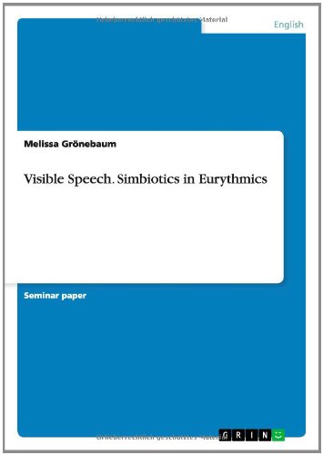 Visible Speech. Simbiotics in Eurythmics
