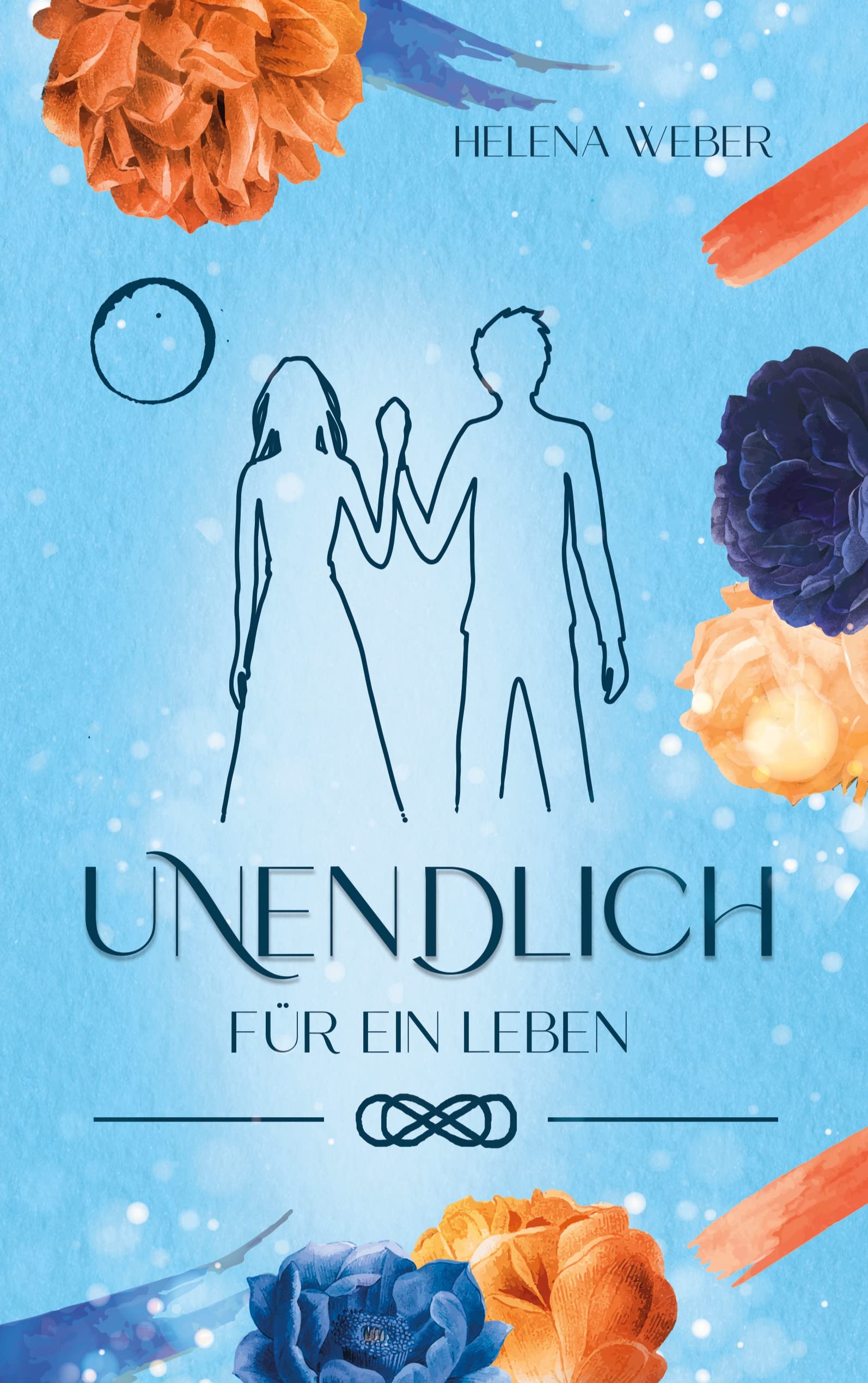 UNENDLICH: Für ein Leben (Band 2): Für ein Leben (Band 2 von 3)
