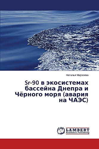 Sr-90 v ekosistemakh basseyna Dnepra i Chyernogo morya (avariya na ChAES)