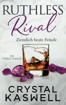 Ruthless Rival: Ziemlich beste Feinde (Pierce Family, Band 3)