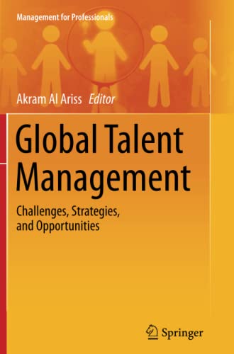Global Talent Management: Challenges, Strategies, and Opportunities (Management for Professionals)