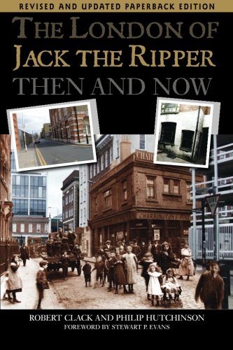 Robert Clack The London Of Jack The Ripper, , Then And Now