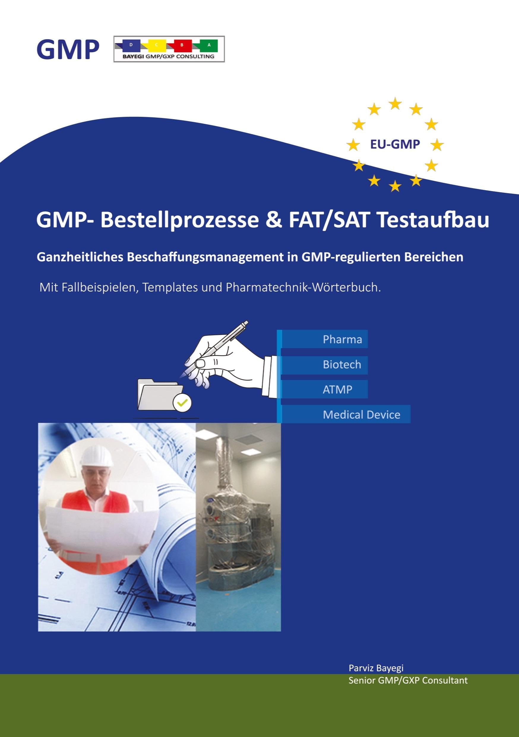 GMP- Bestellprozesse & FAT-SAT Testaufbau: Ganzheitliches Beschaffungsmanagement in GMP-regulierten Bereichen