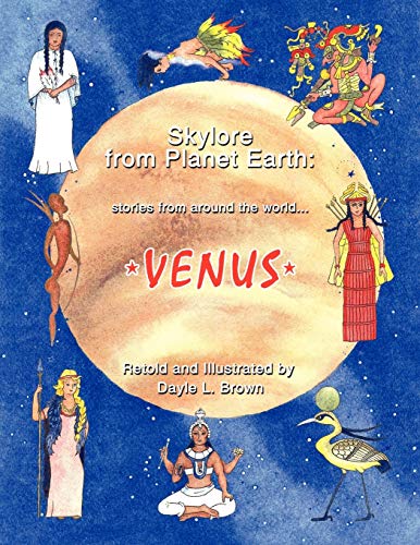 Skylore from Planet Earth: stories from around the world...VENUS