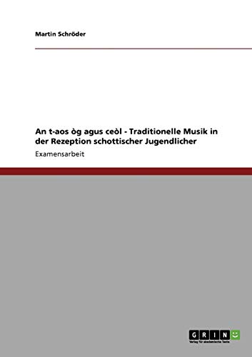 An t-aos òg agus ceòl - Traditionelle Musik in der Rezeption schottischer Jugendlicher