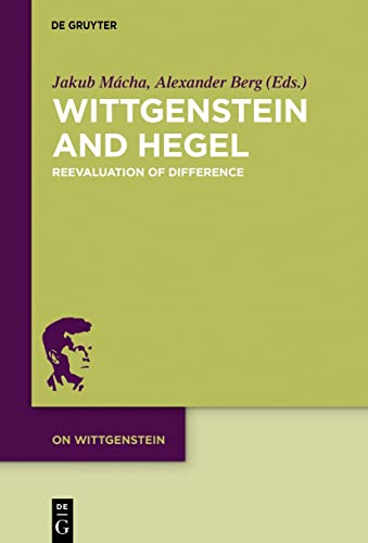Wittgenstein and Hegel: Reevaluation of Difference (On Wittgenstein, 5)