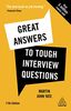 Great Answers to Tough Interview Questions: Your Comprehensive Job Search Guide with over 200 Practice Interview Questions